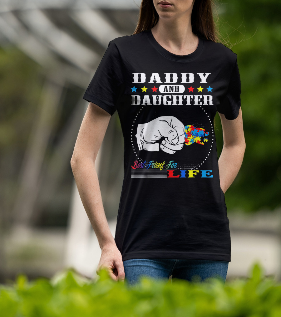 Daddy And Daughter Best Friends For Life Autism Awareness Puzzle Pieces T-Shirt