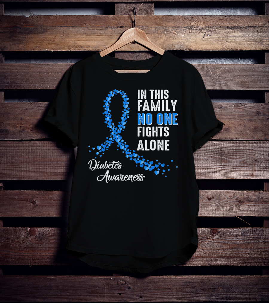 In This Family No One Fights Alone Diabetes Awareness T-Shirt