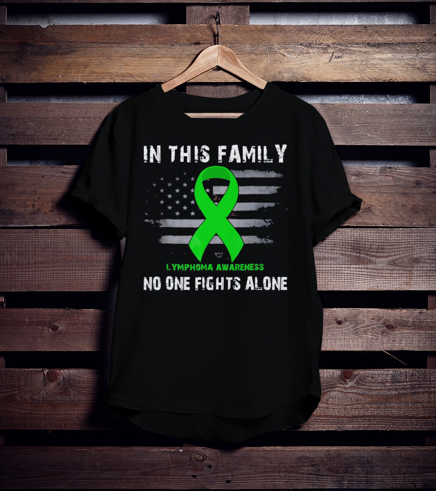 In This Family Lymphoma Awareness American Flag No One Fights Alone T-Shirt