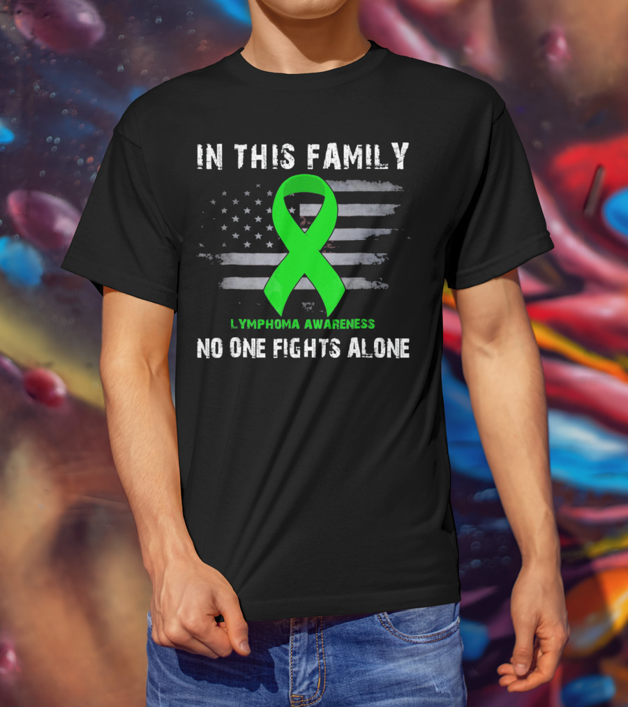 In This Family Lymphoma Awareness American Flag No One Fights Alone T-Shirt