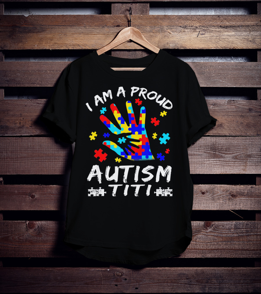 I Am A Proud Autism Titi Puzzle Hand Awareness T-Shirt