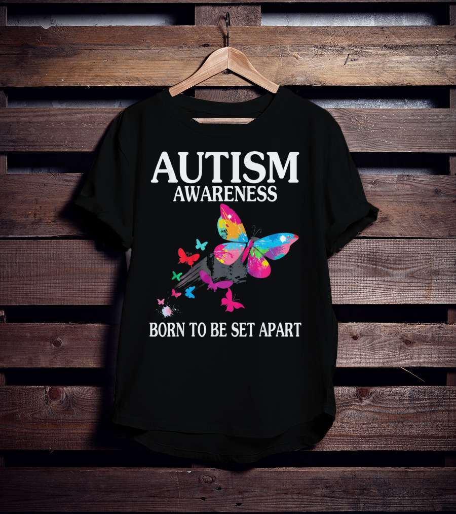Autism Awareness Born To Be Set Apart Colorful Butterfly T-Shirt