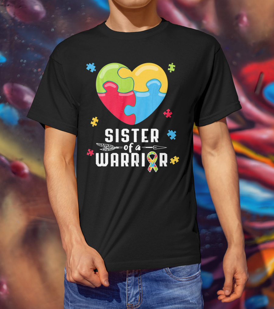 Sister Of A Warrior Autism Awareness Puzzle Heart T-Shirt