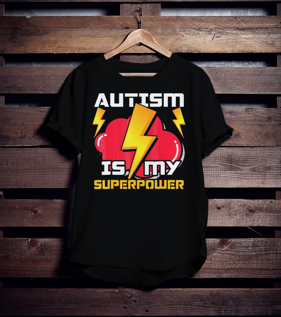 Autism Is My Superpower Autistics T-Shirt