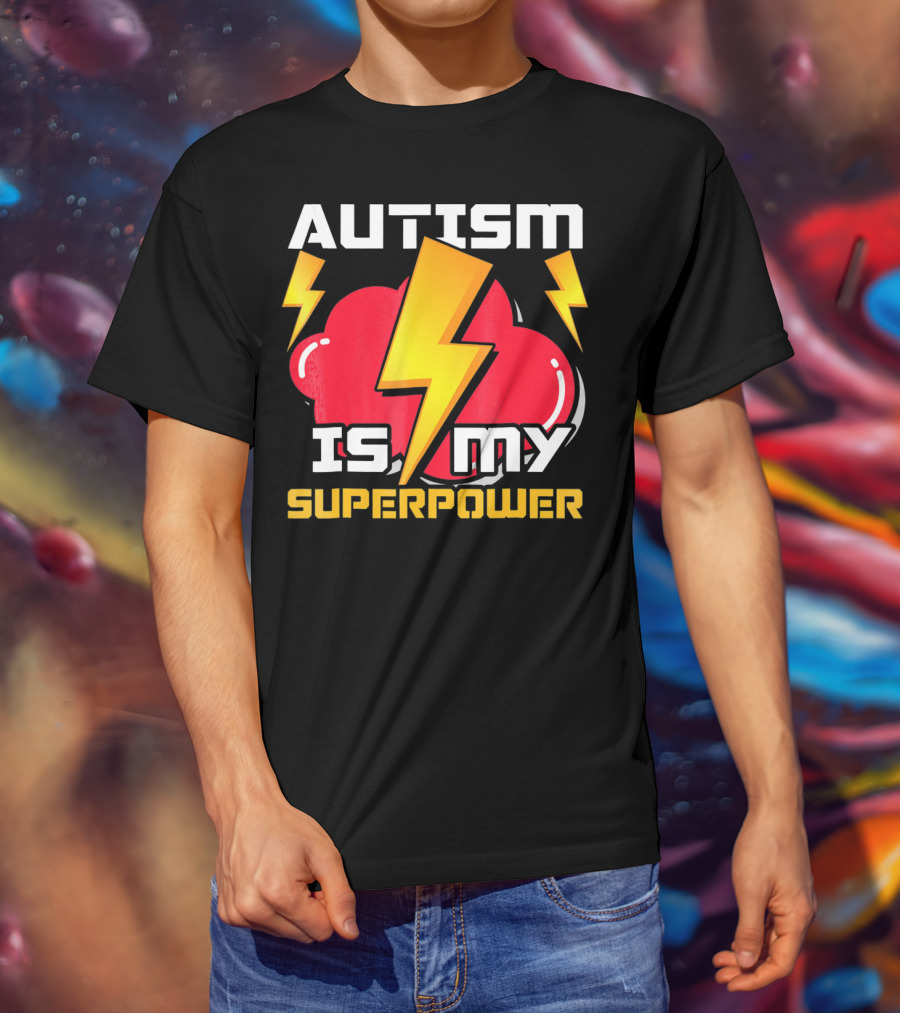 Autism Is My Superpower Autistics T-Shirt