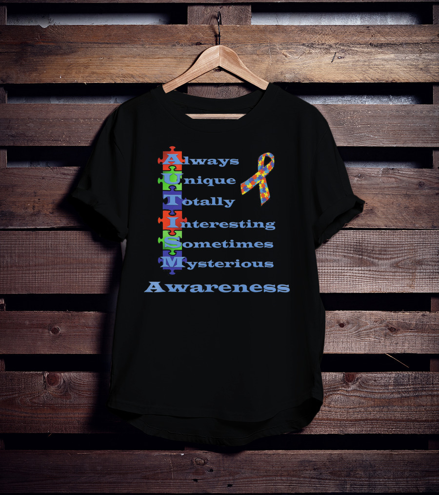 Autism Awareness Always Unique Totally Interesting Sometimes Mysterious Puzzle T-Shirt