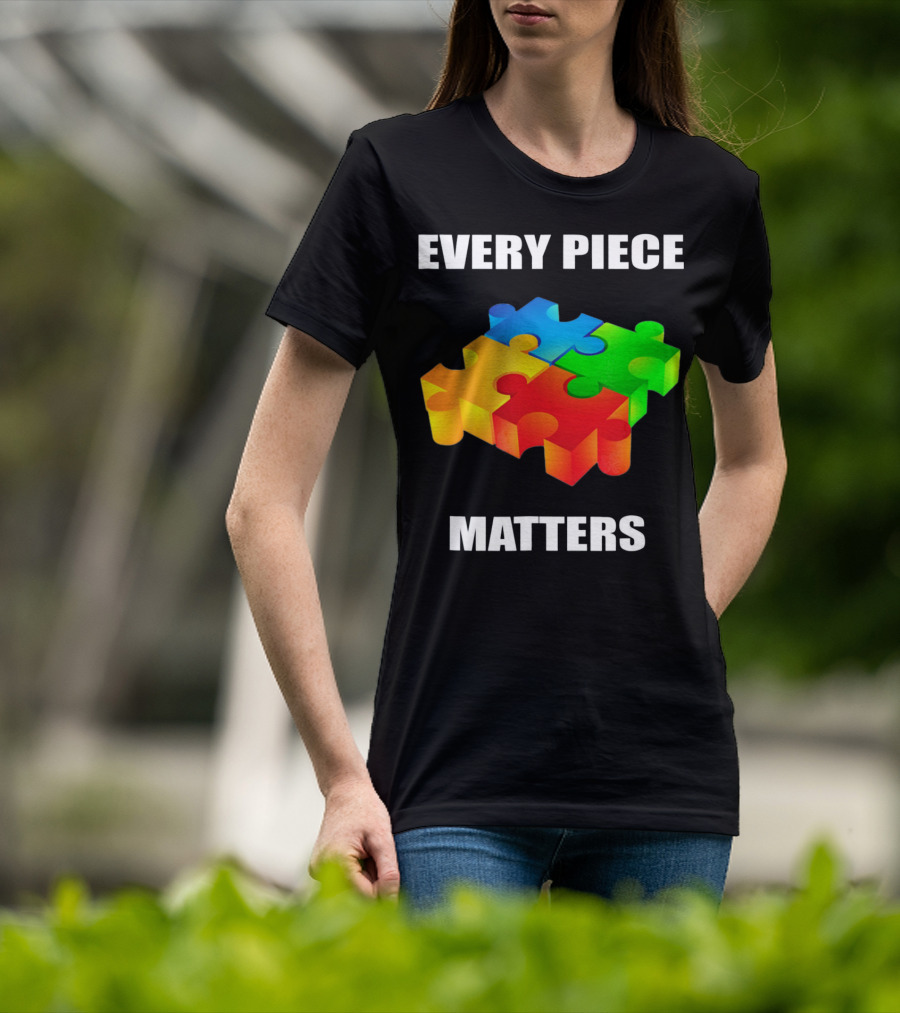 Every Piece Matters Autism Awareness Puzzle T-Shirt