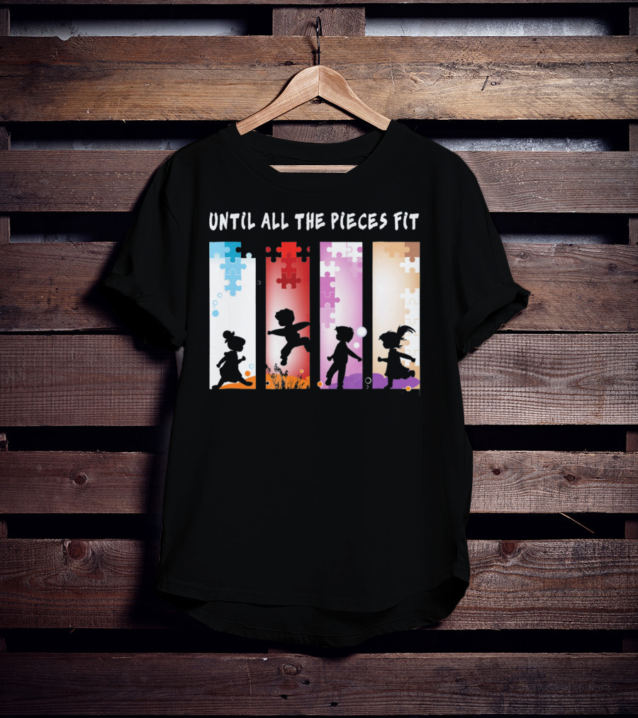 Until All The Pieces Fit Autism Awareness Puzzle T-Shirt
