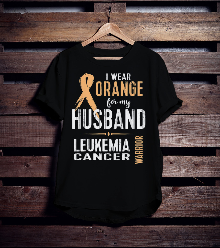 I Wear Orange For My Husband Leukemia Cancer Warrior T-Shirt