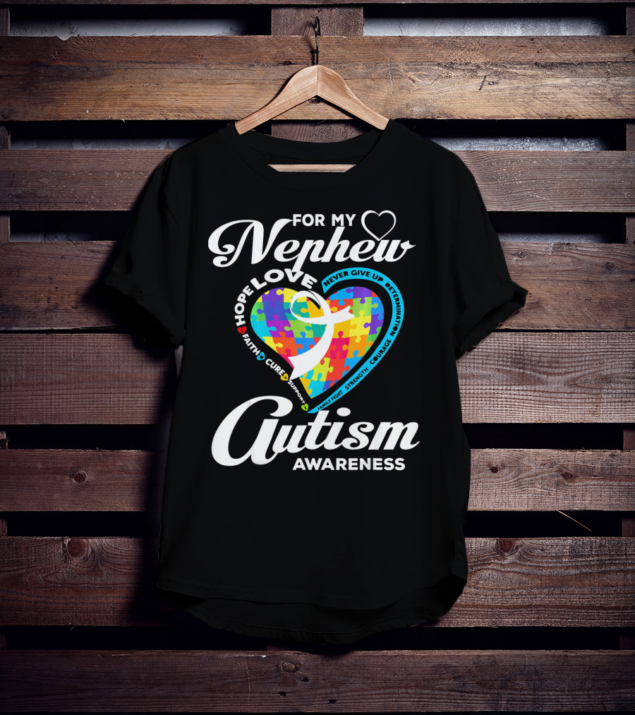 For My Nephew Love Hope Fight Cure Autism Awareness T-Shirt