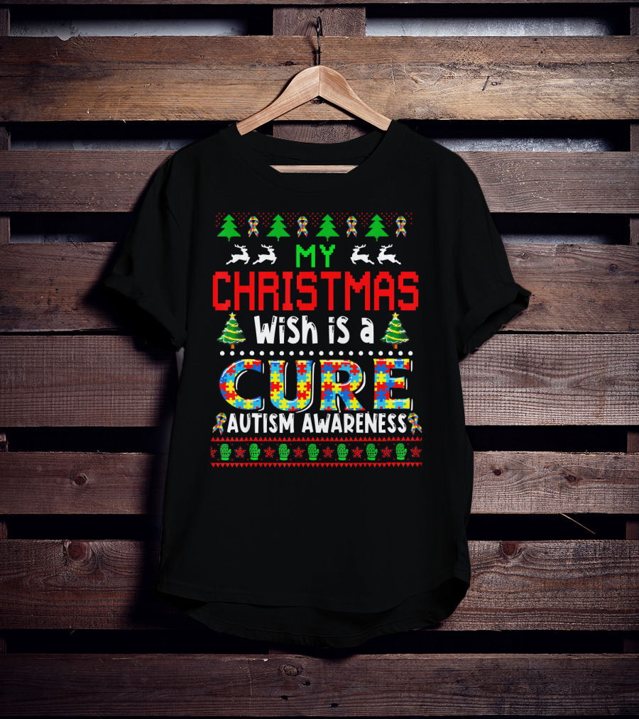 My Christmas Wish Is A Cure Autism Awareness Holiday T-Shirt