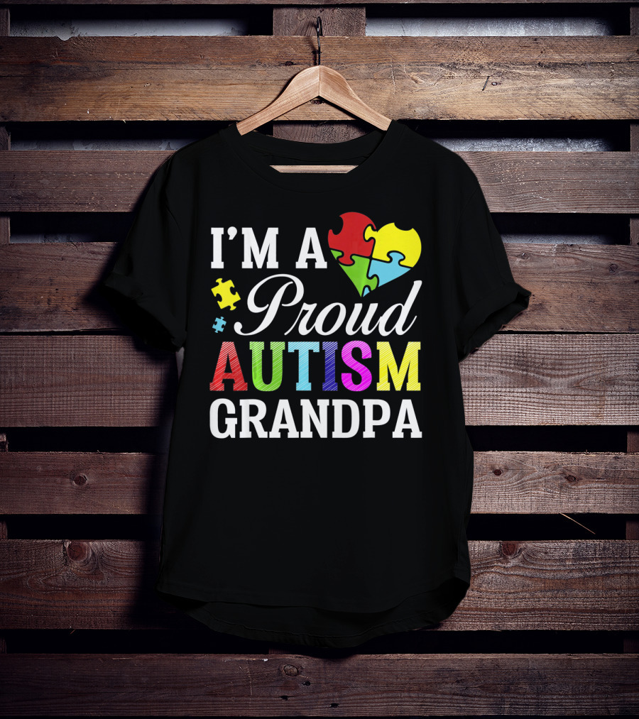 I'm A Proud Autism Grandpa T-Shirt