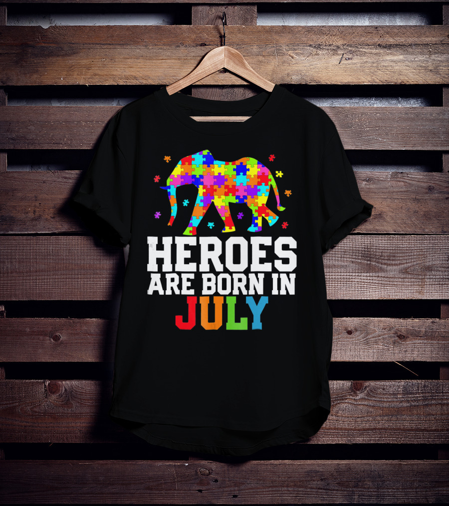 Heroes Are Born In July Elephant Autism Awareness T-Shirt