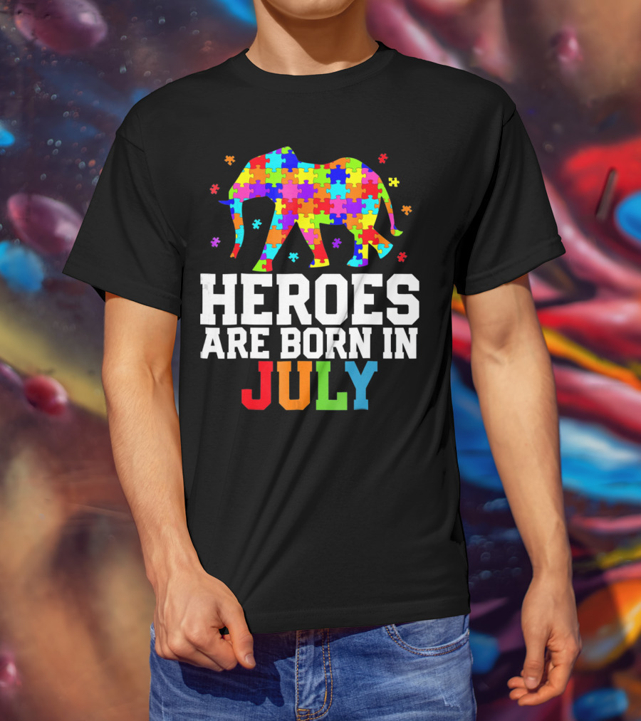 Heroes Are Born In July Elephant Autism Awareness T-Shirt