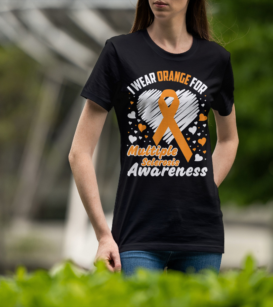 I Wear Orange For Multiple Sclerosis Awareness T-Shirt