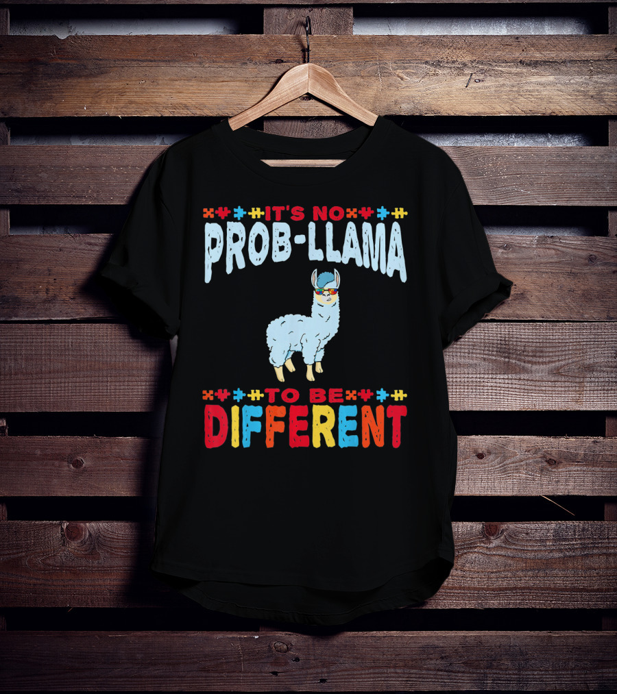 It's No Prob-Llama To Be Different Autism Awareness Llama T-Shirt