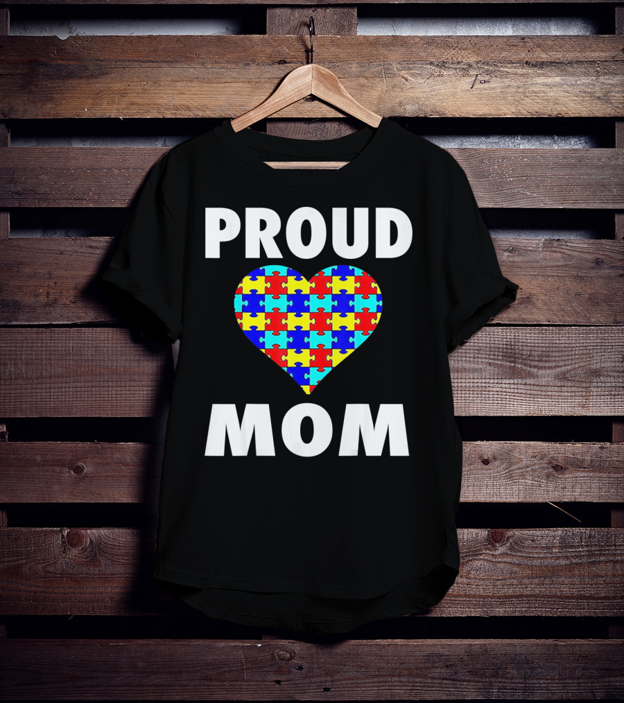 Proud Mom Autism Awareness Heart Puzzle T-Shirt