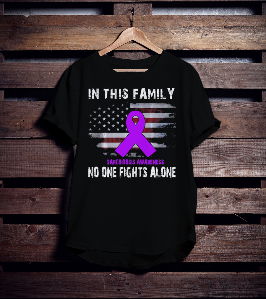 In This Family Sarcoidosis Awareness No One Fights Alone American Flag Purple T-Shirt