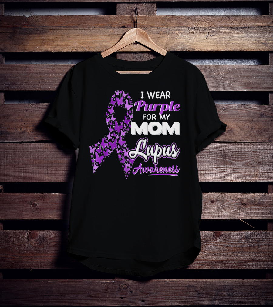 I Wear Purple For My Mom Lupus Awareness Ribbon Butterfly T-Shirt