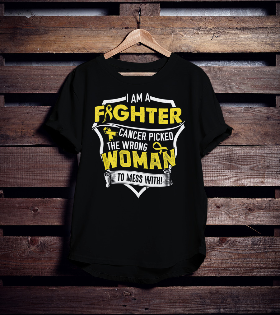 I Am A Fighter Cancer Picked The Wrong Woman To Mess T-Shirt