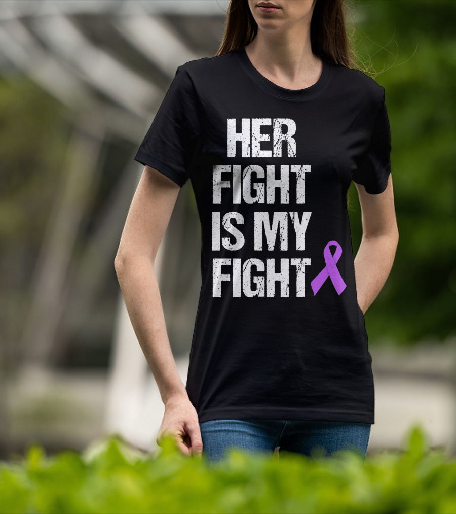 Her Fight Is My Fight Purple Ribbon Epilepsy Awareness T-Shirt
