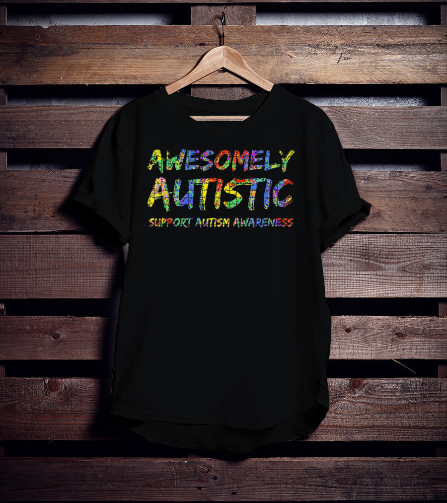 AWESOMELY AUTISTIC Support Autism Awareness T-Shirt