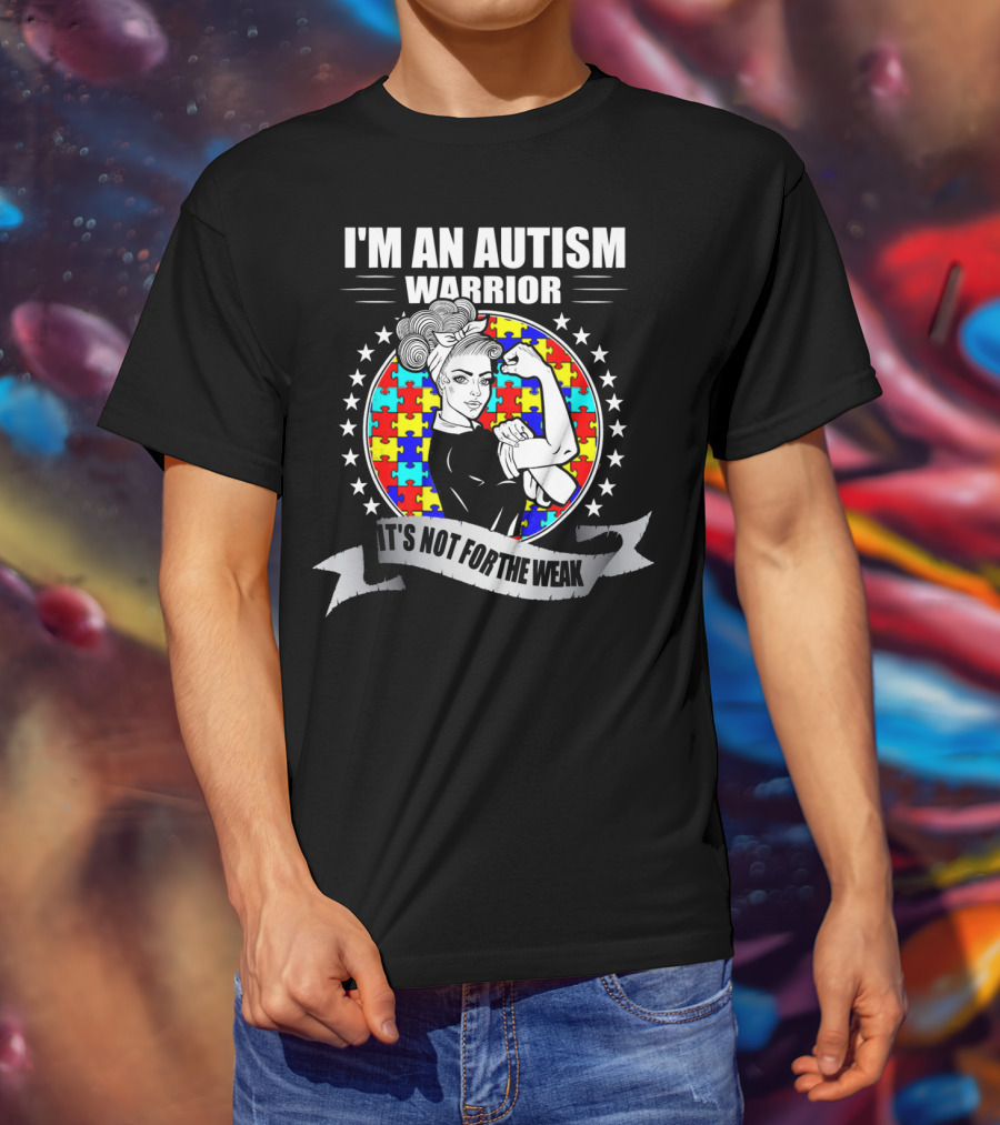 I'M AN AUTISM WARRIOR ITS NOT FOR THE WEAK Puzzle Stars T-Shirt
