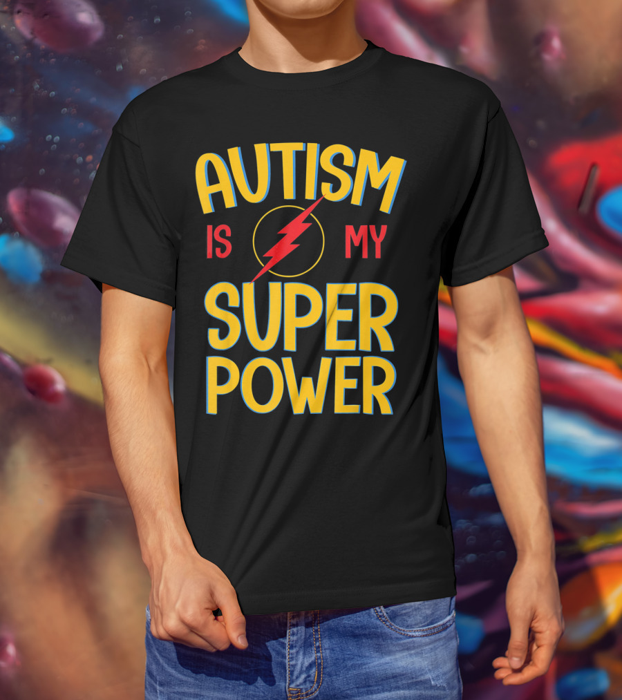 Autism Is My Super Power Autism Lightning Bolt T-Shirt