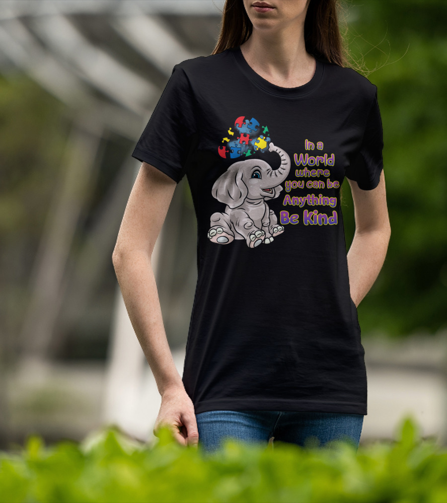 In A World Where You Can Be Anything Be Kind Elephant Puzzle Autism Awareness T-Shirt