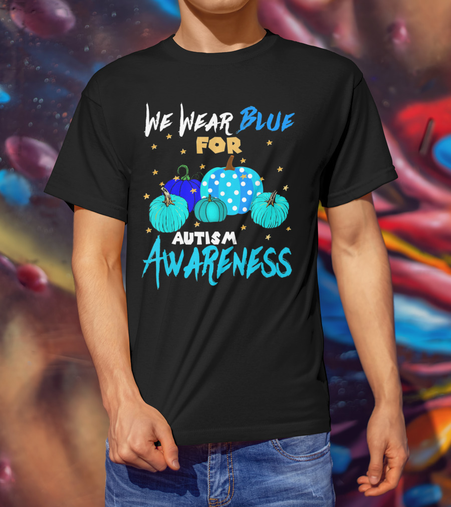 We Wear Blue For Autism Awareness Pumpkins In Support Of Autism Awareness T-Shirt