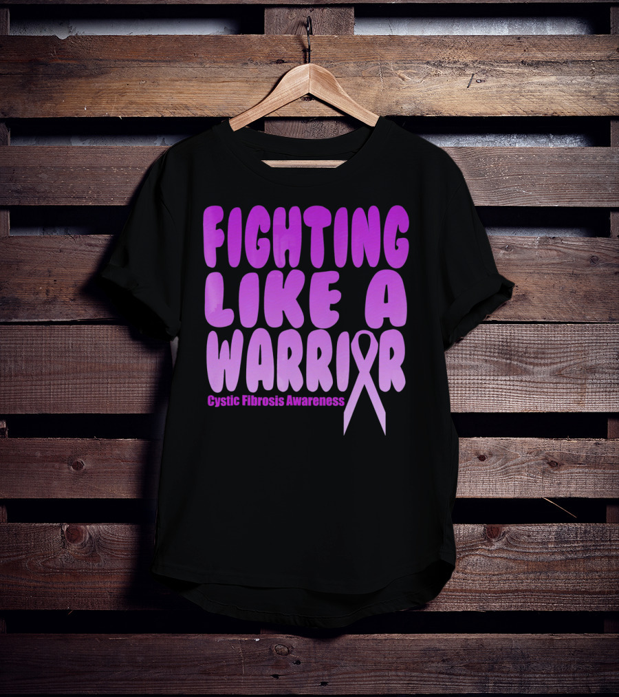 Fighting Like A Warrior Cystic Fibrosis Awareness T-Shirt
