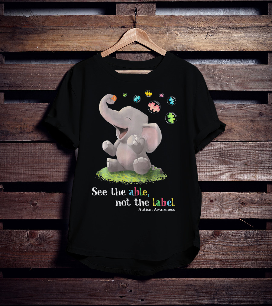 See The Able Not The Label Autism Awareness Cute Elephant Puzzle Pieces T-Shirt