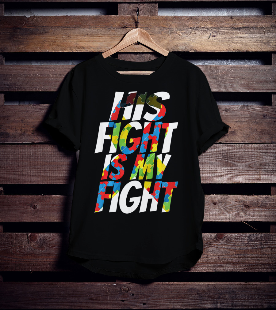 His Fight Is My Fight Cute Autism Awareness For Him Puz T-Shirt