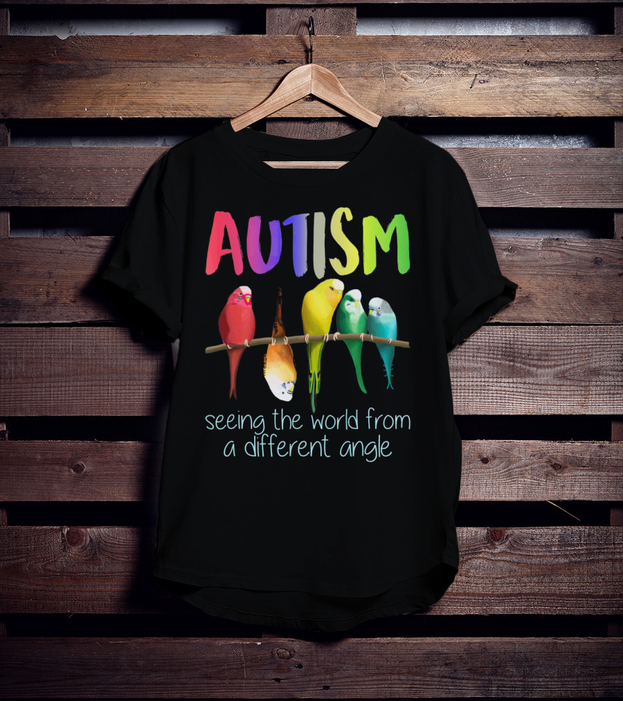 Autism Seeing The World From A Different Angle Bird Lover T-Shirt