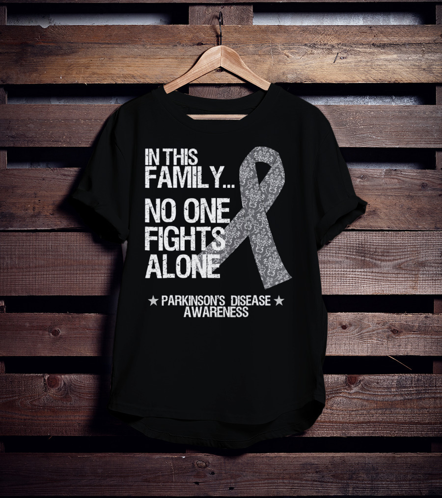 In This Family No One Fights Alone Parkinson's Disease Awareness T-Shirt