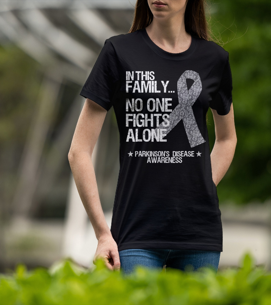 In This Family No One Fights Alone Parkinson's Disease Awareness T-Shirt