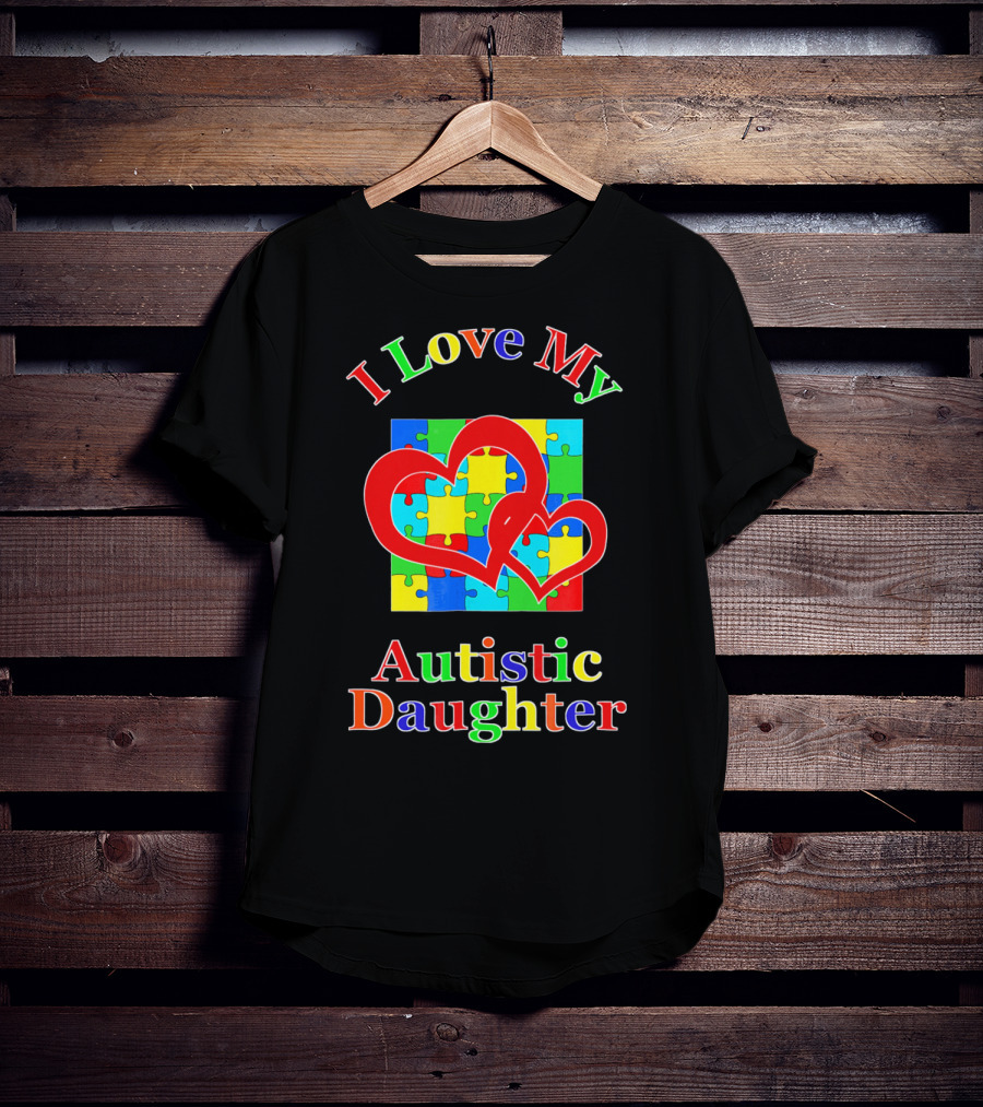 I Love My Autistic Daughter Colorful Puzzle Heart T-Shirt