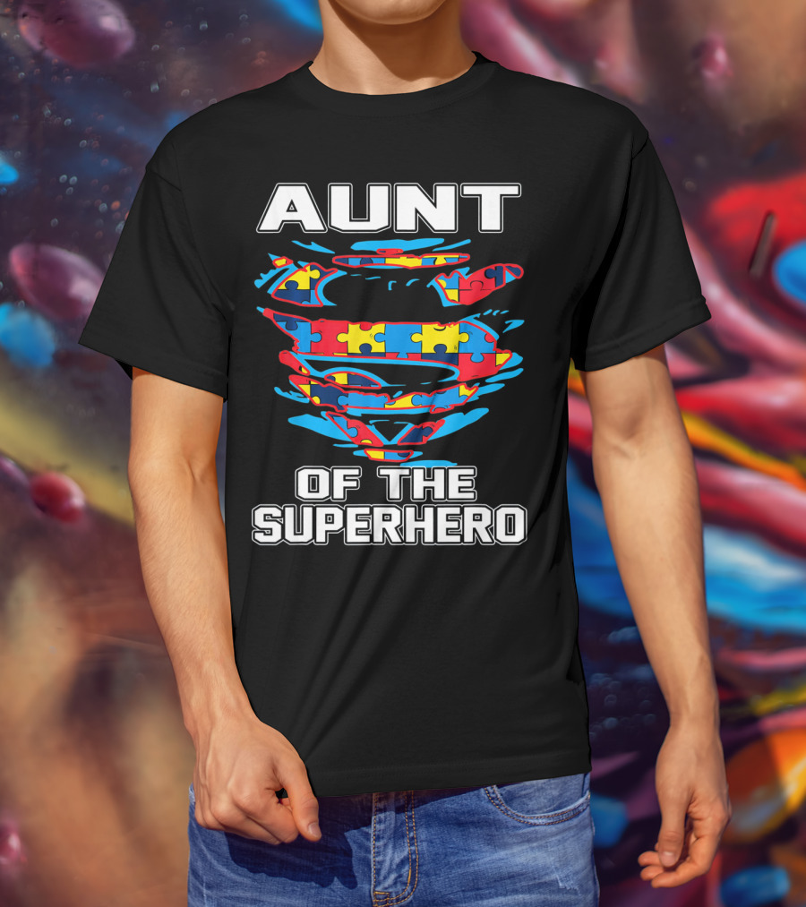 Aunt Of The Superhero Autism Awareness T-Shirt