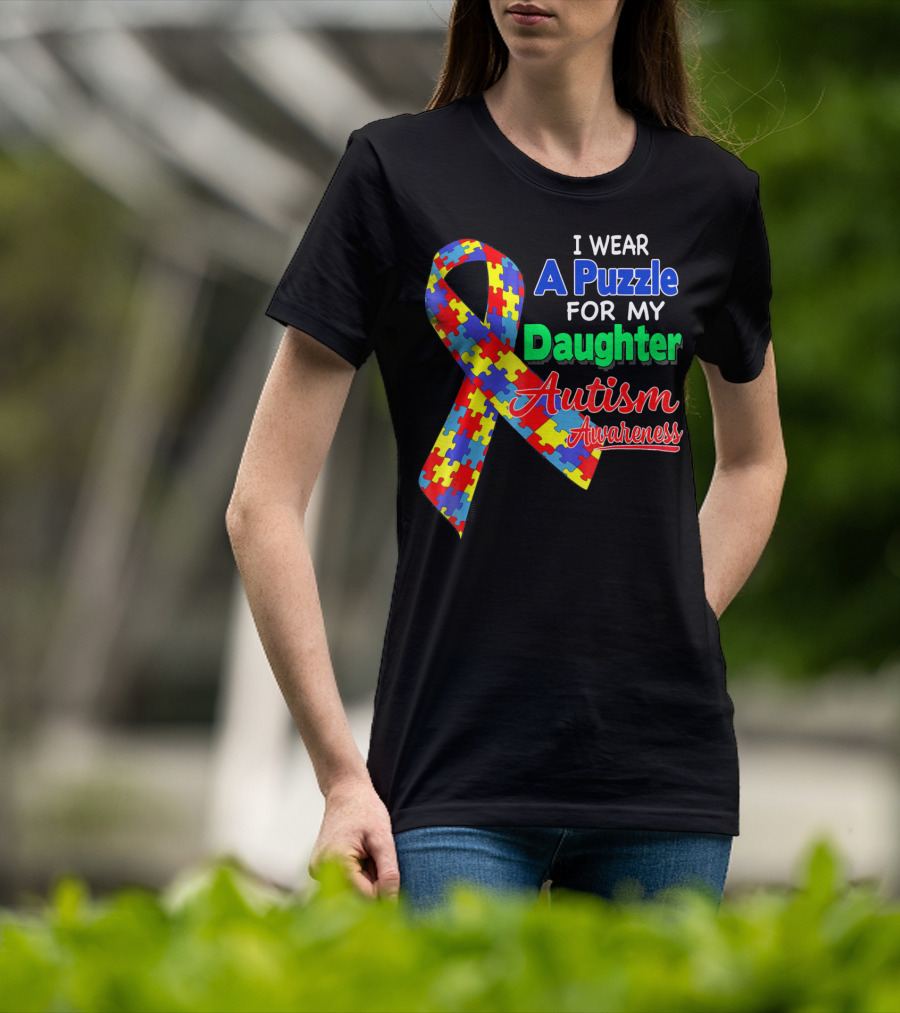 I Wear A Puzzle For My Daughter Autism Awareness T-Shirt