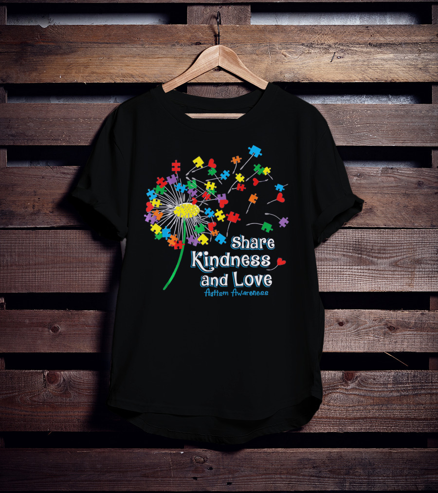 Share Kindness And Love Puzzle Heart Dandelion Autism Awareness T-Shirt