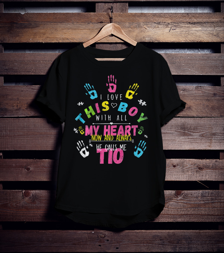 I Love This Boy With All My Heart Now And Always He Calls Me Tio T-Shirt