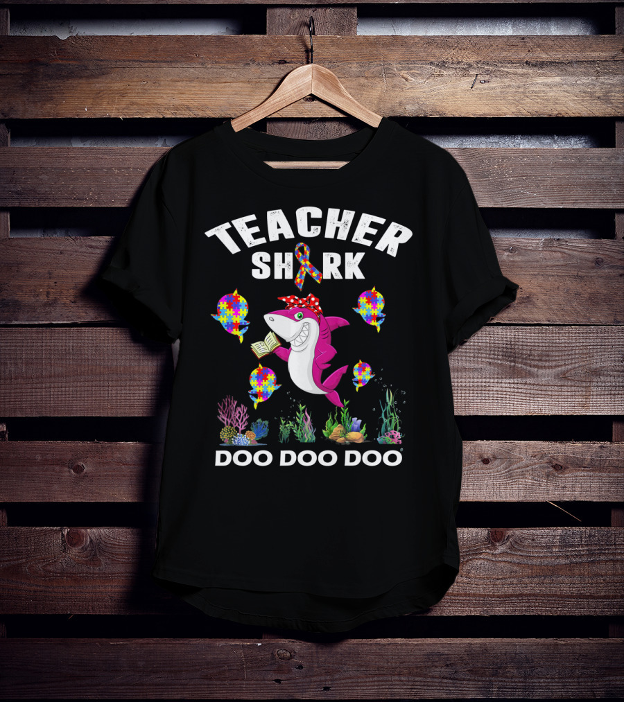 Teacher Shark Autism Awareness Doo Doo Doo T-Shirt