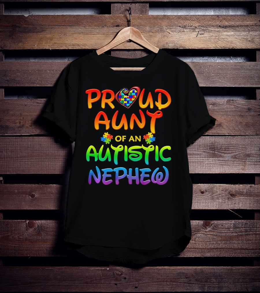 Proud Aunt Of An Autistic Nephew Autism Awareness T-Shirt