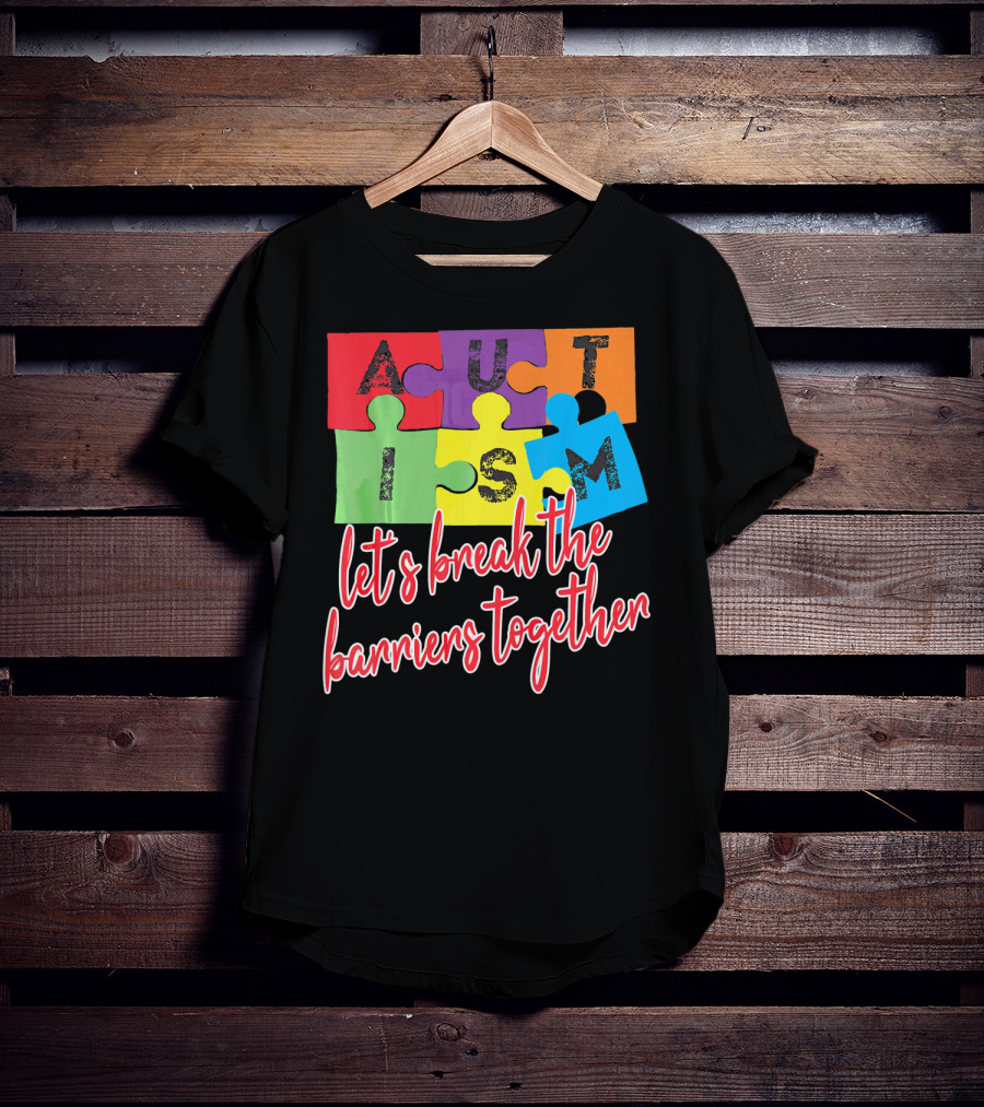 Autism Awareness Let's Break The Barriers Together T-Shirt