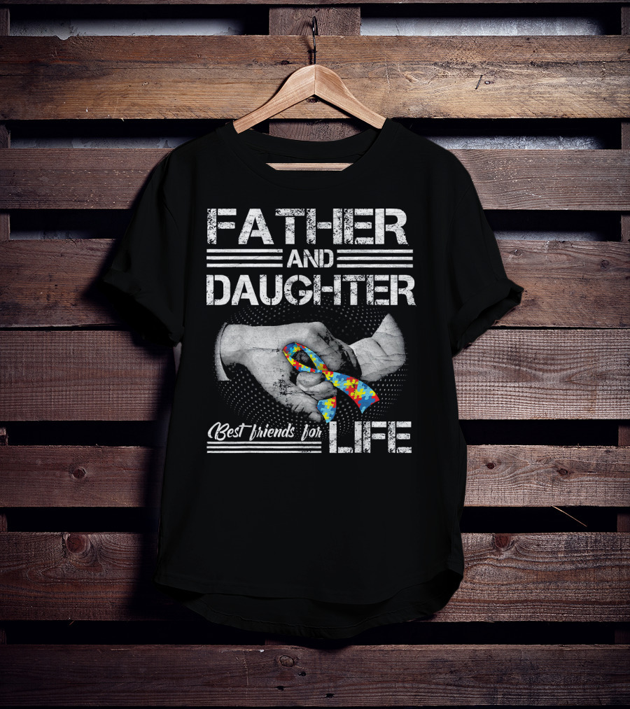 Father And Daughter Best Friends For Life Autism Awareness T-Shirt