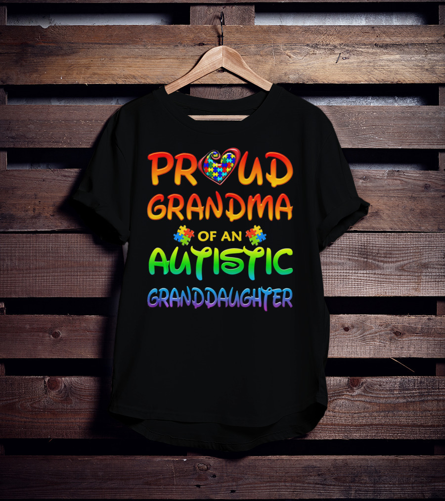 Proud Grandma Of An Autistic Granddaughter Autism Awareness T-Shirt