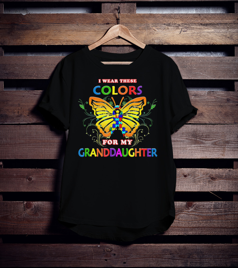 I Wear These Colors For My Granddaughter Autism Awareness Colors Autistic T-Shirt