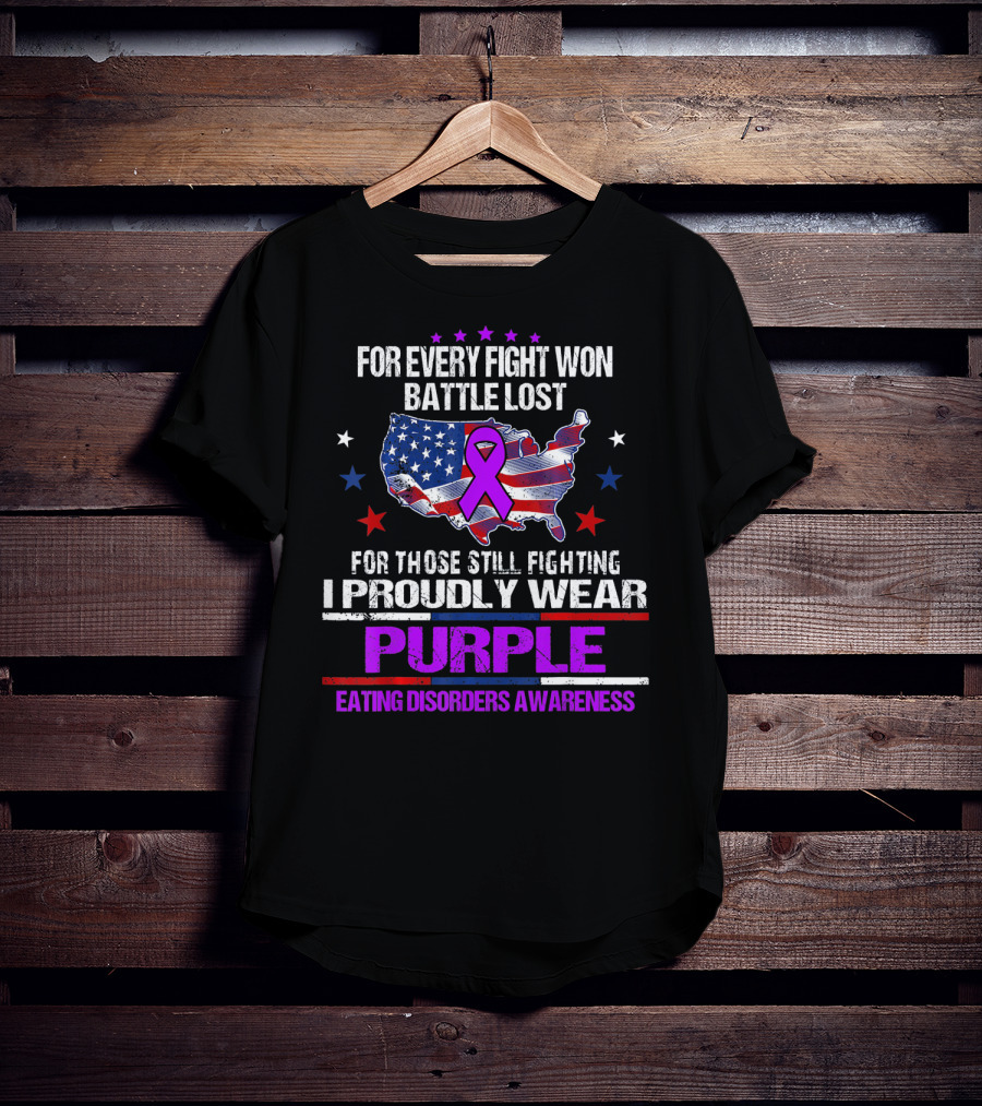 For Every Fight Won Battle Lost Eating Disorders Awareness I Proudly Wear Purple T-Shirt