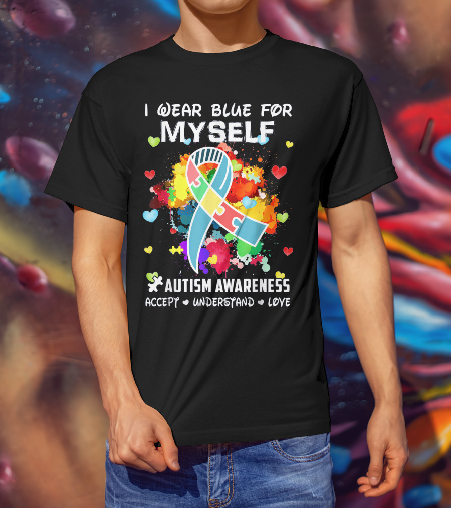 I Wear Blue For Myself Autism Awareness Accept Understand Love Puzzle T-Shirt