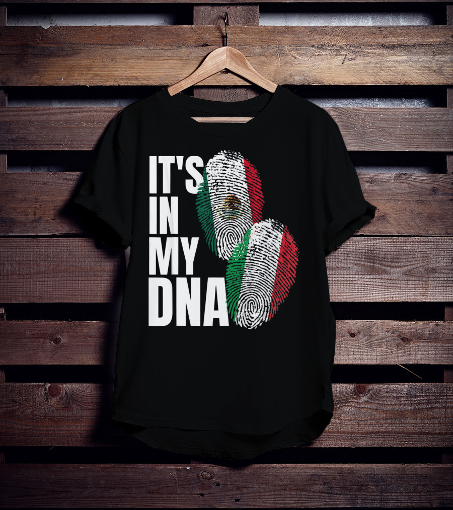 It's In My DNA Mexican Italian Heritage Nationality T-Shirt